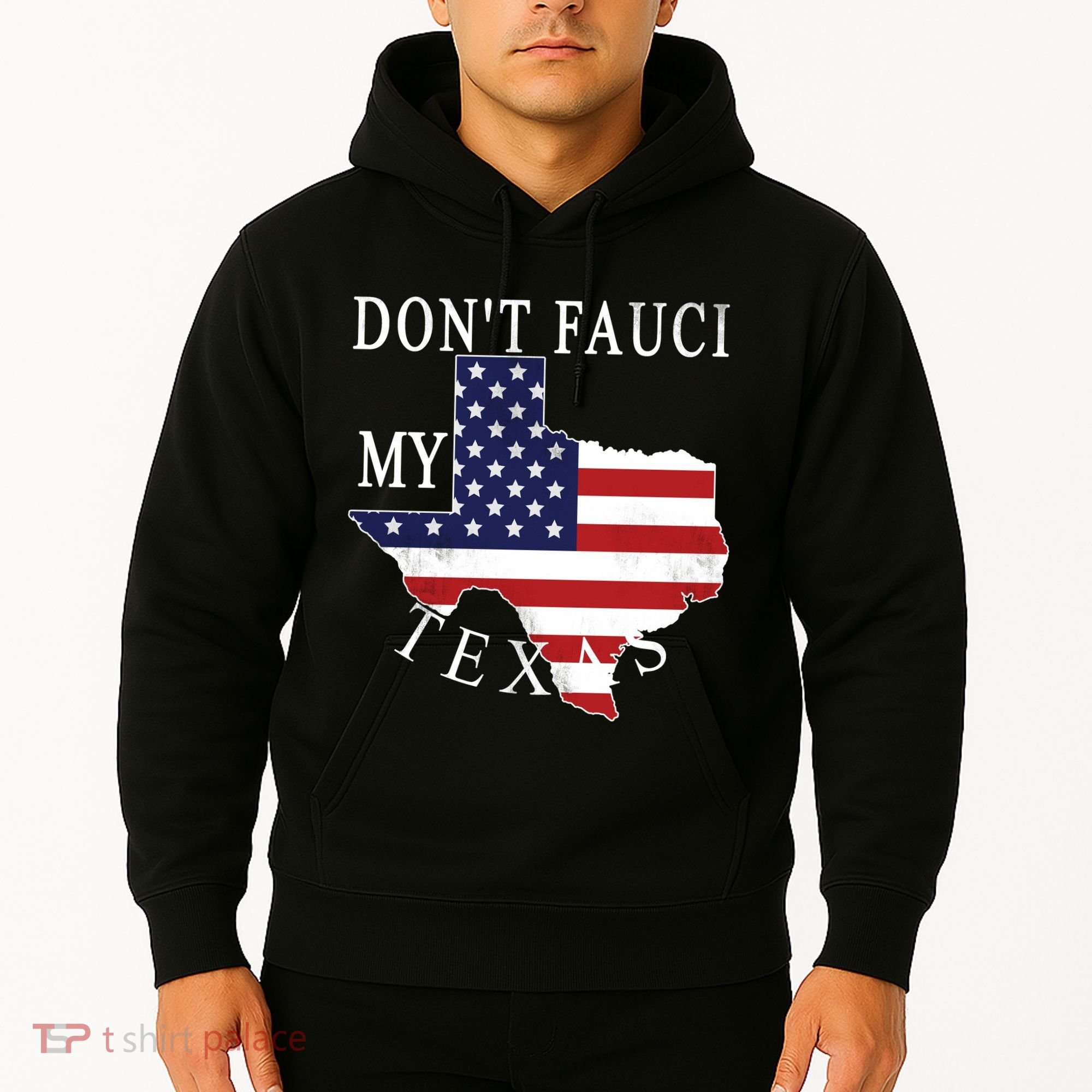 Don't Fauci My Texas Hoodie