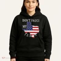 Don't Fauci My Texas Hoodie thumb 5