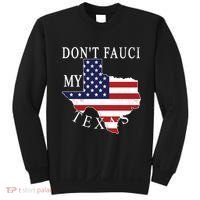 Don't Fauci My Texas Sweatshirt thumb 0