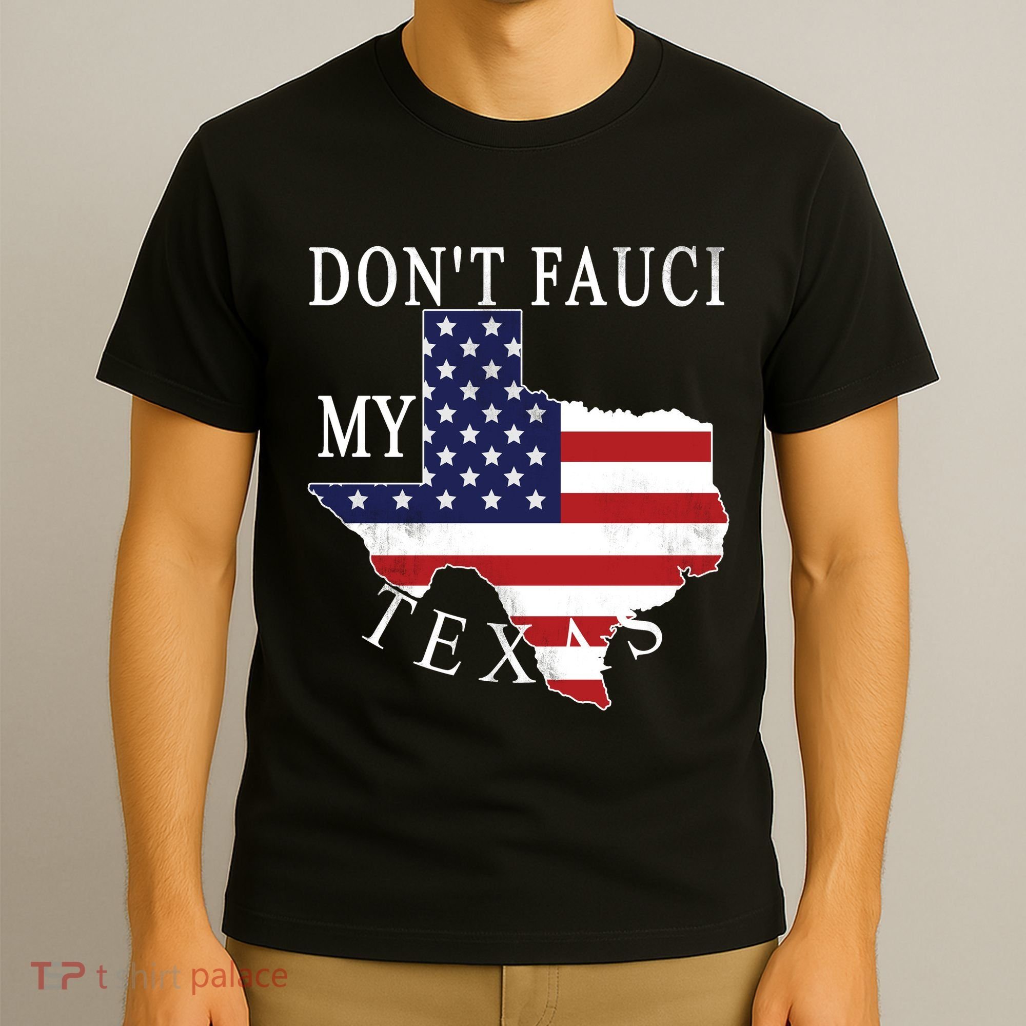 Don't Fauci My Texas T-Shirt