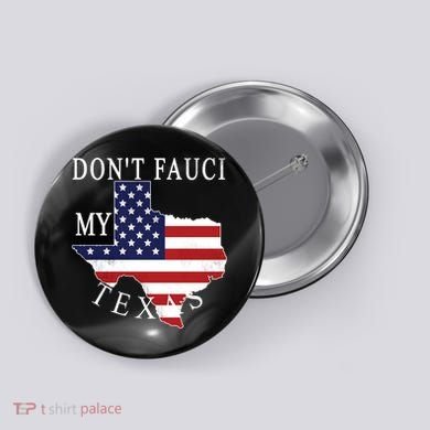 Don't Fauci My Texas Button