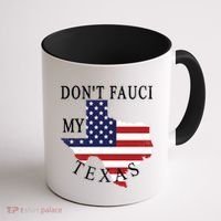 Don't Fauci My Texas Coffee Mug thumb 1