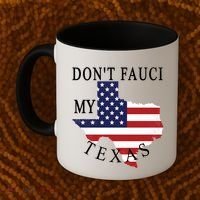 Don't Fauci My Texas Coffee Mug thumb 2