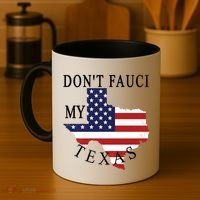Don't Fauci My Texas Coffee Mug thumb 4