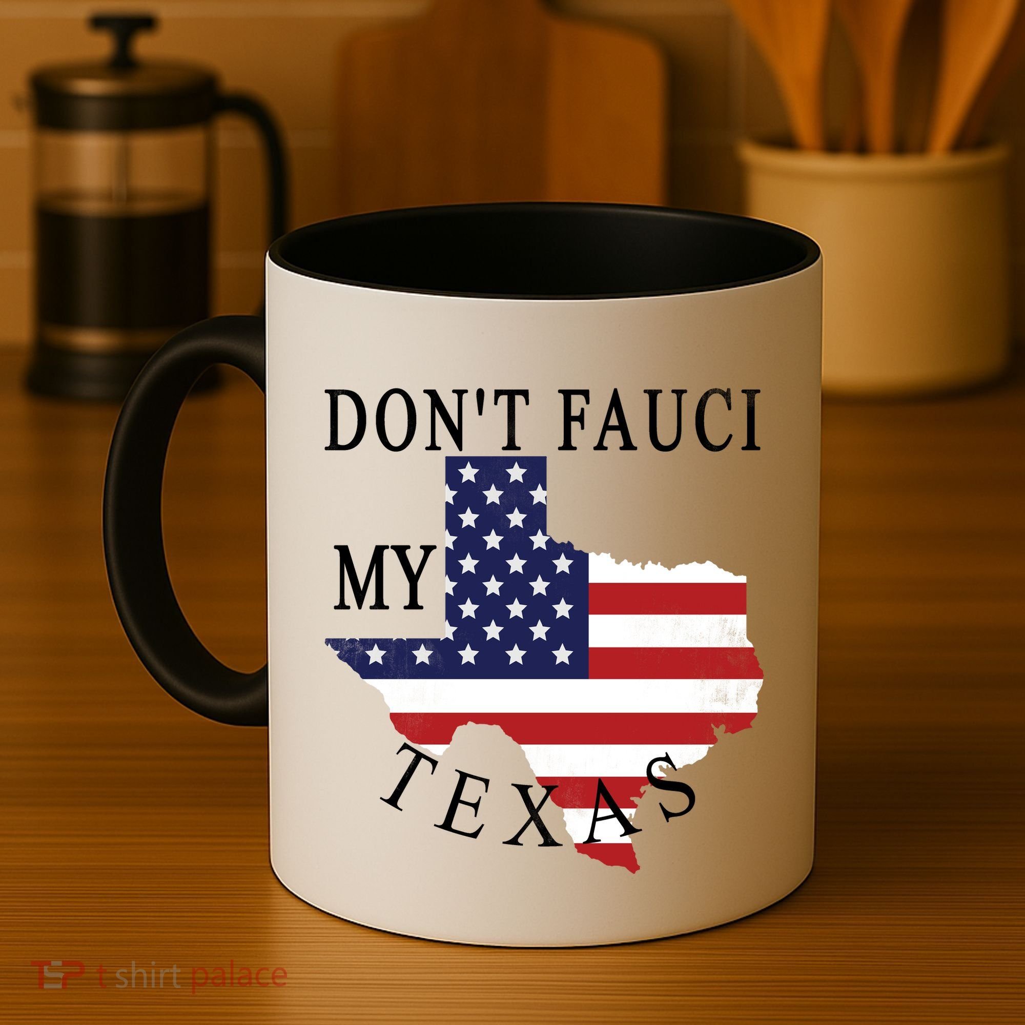 Don't Fauci My Texas Coffee Mug