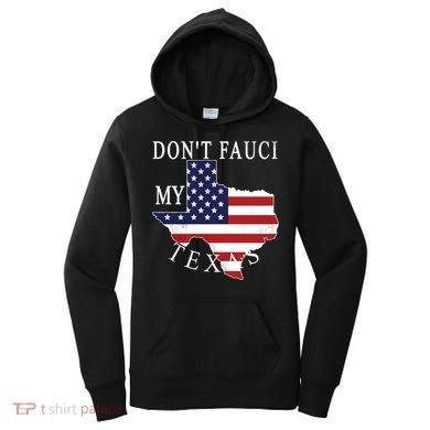 Don't Fauci My Texas Women's Hoodie