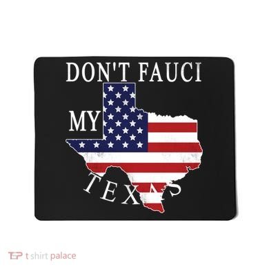 Don't Fauci My Texas Mousepad