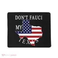Don't Fauci My Texas Mousepad thumb 0