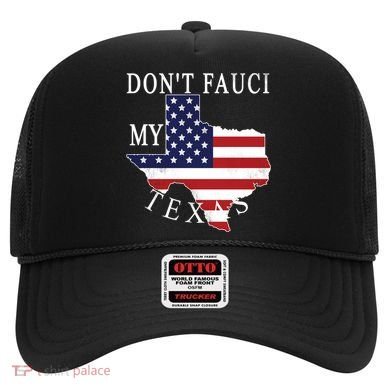 Don't Fauci My Texas Hat