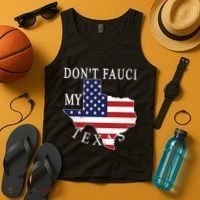 Don't Fauci My Texas Tank Top thumb 4