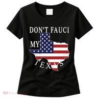 Don't Fauci My Texas Women's T-Shirt thumb 0