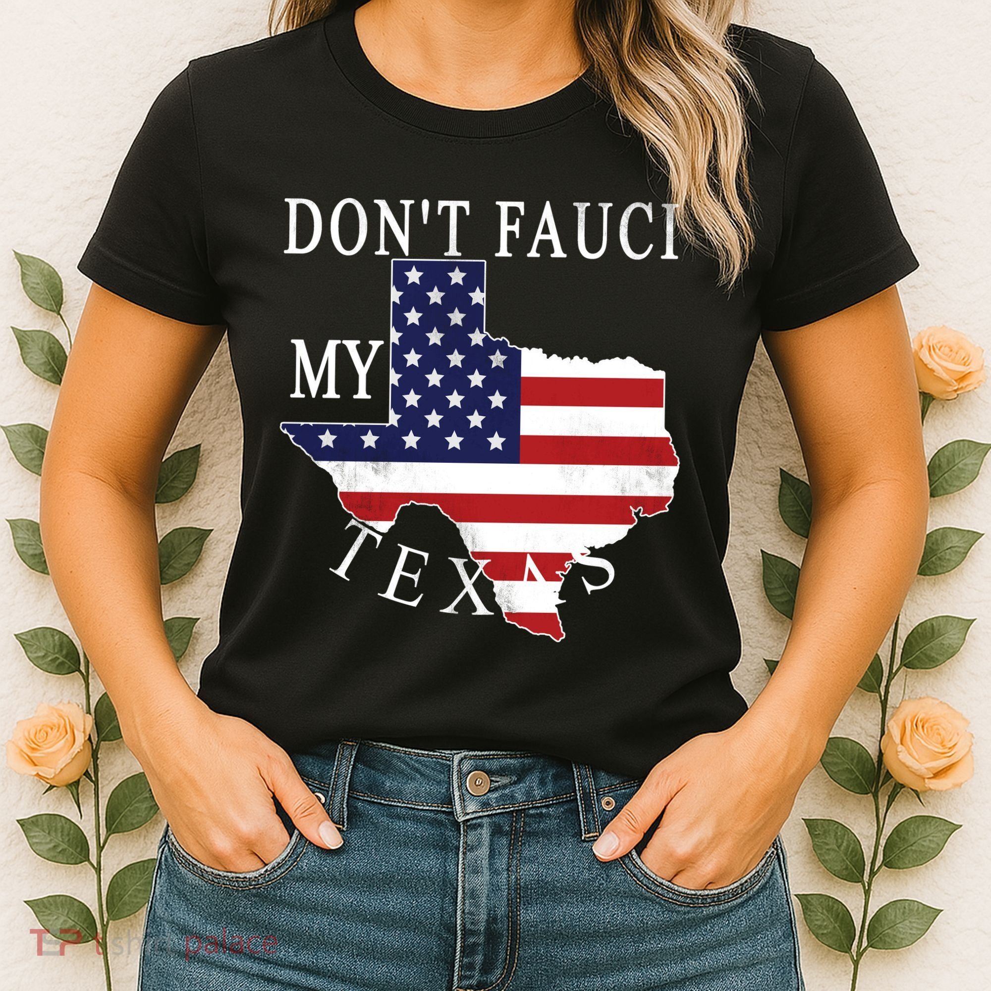 Don't Fauci My Texas Women's T-Shirt