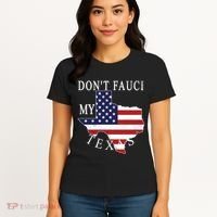 Don't Fauci My Texas Women's T-Shirt thumb 4