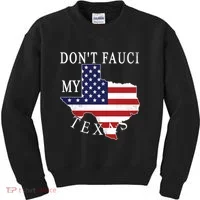 Don't Fauci My Texas Kids Sweatshirt thumb 0