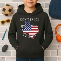 Don't Fauci My Texas Kids Hoodie thumb 2