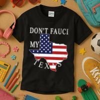 Don't Fauci My Texas Kids T-Shirt thumb 3