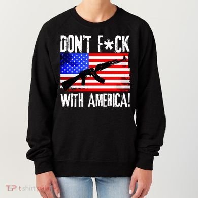 Don't F*ck With America! Women's Sweatshirt