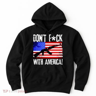 Don't F*ck With America! Hoodie