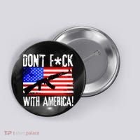 Don't F*ck With America! Button thumb 0
