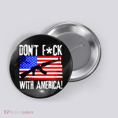 Don't F*ck With America! Button