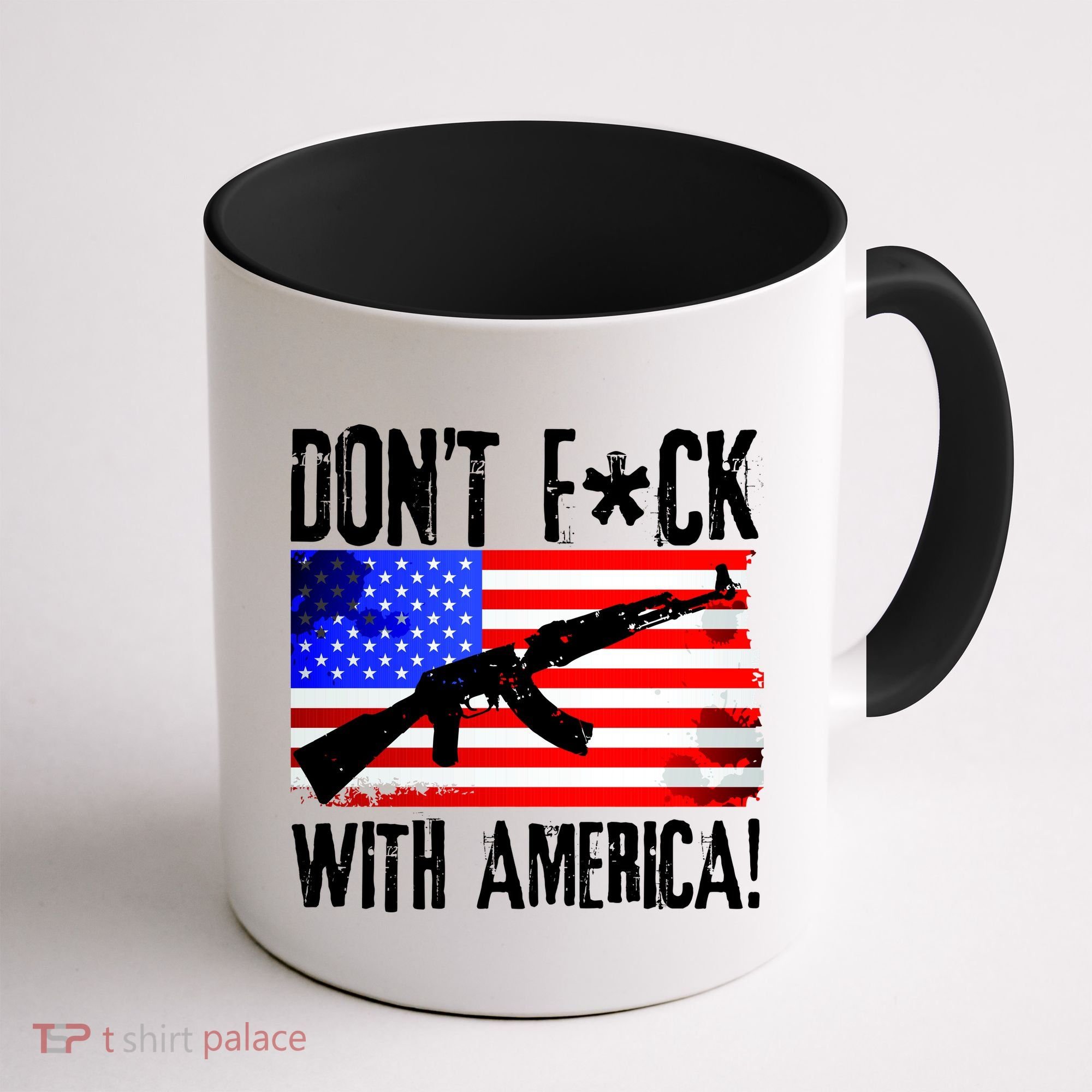 Don't F*ck With America! Coffee Mug