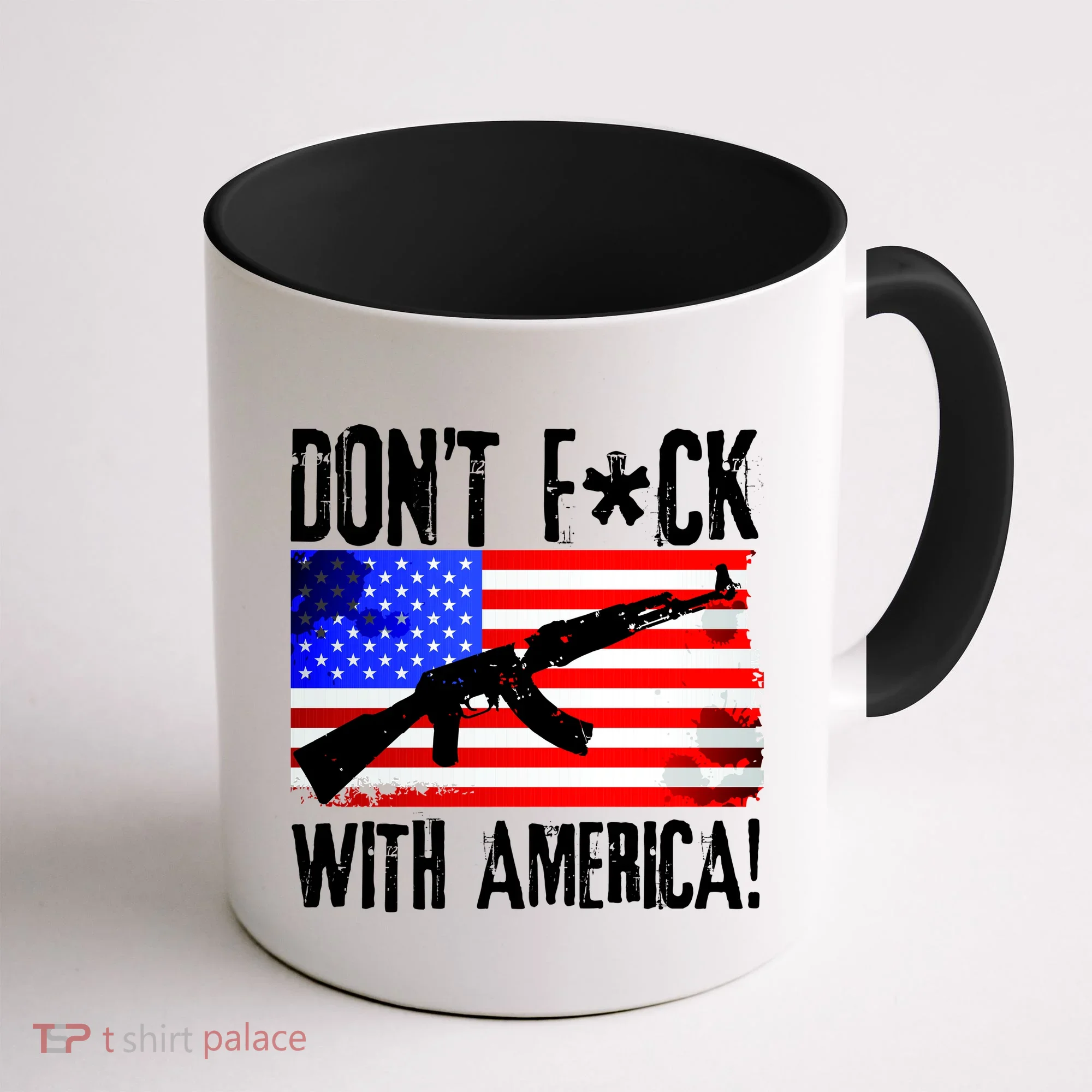 Don't F*ck With America! Coffee Mug
