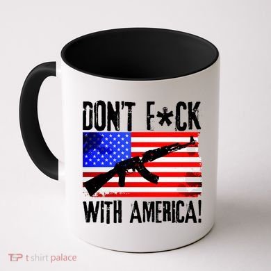 Don't F*ck With America! Coffee Mug