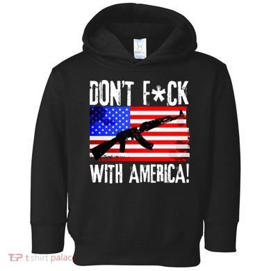 Don't F*ck With America! Toddler Hoodie