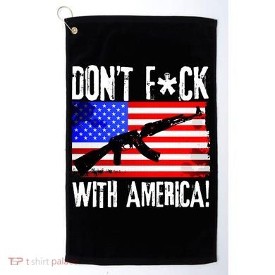 Don't F*ck With America! Golf Towel