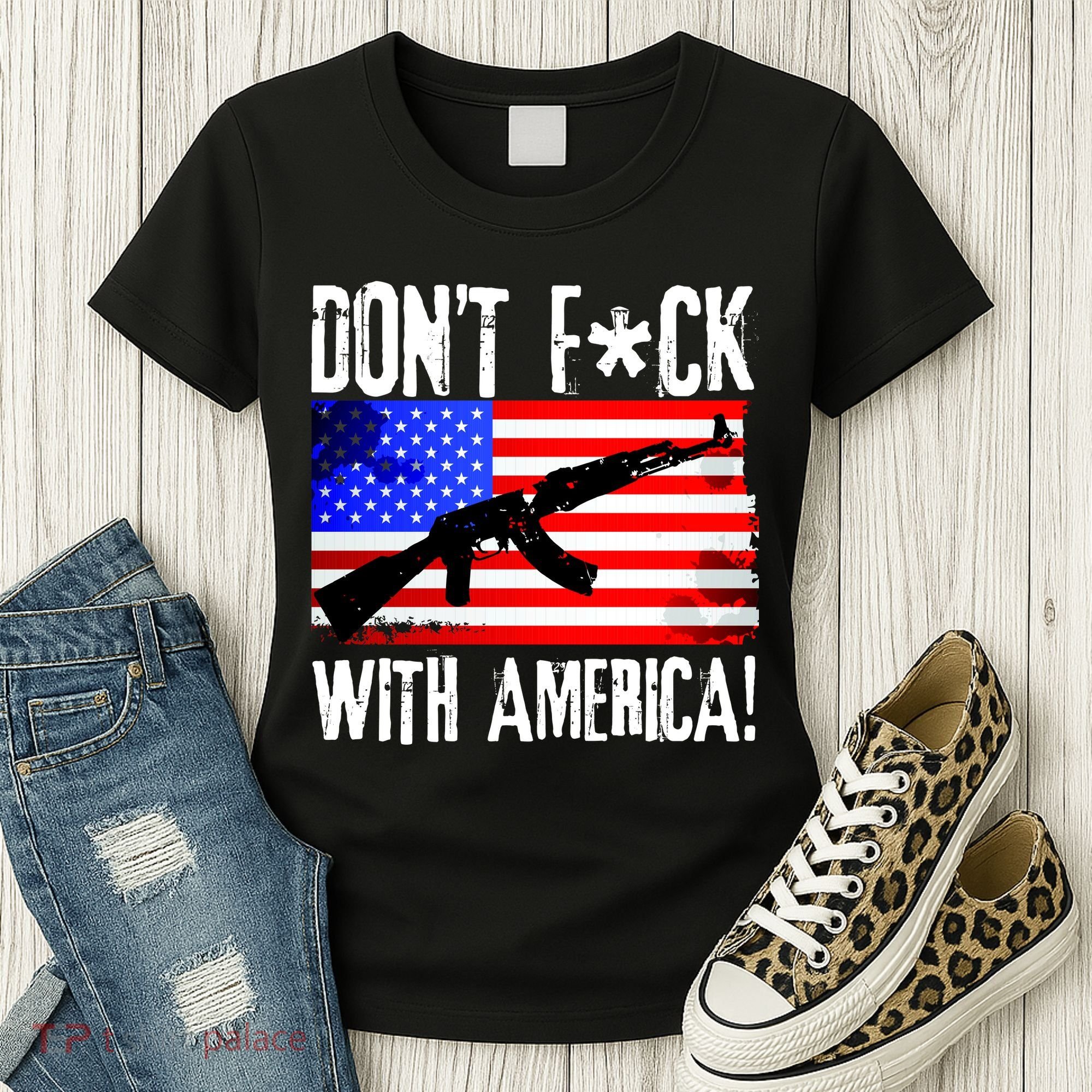 Don't F*ck With America! Women's T-Shirt