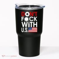 Don't F*ck With US Tumbler thumb 0