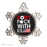 Don't F*ck With US Ornament thumb 0