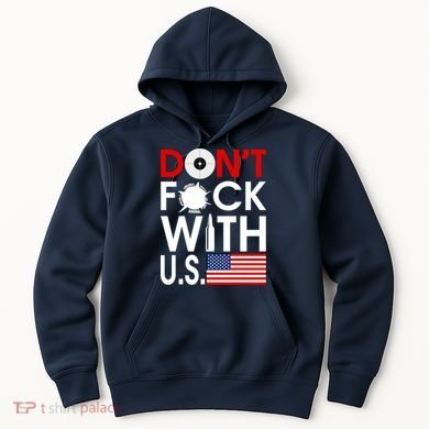 Don't F*ck With US Hoodie
