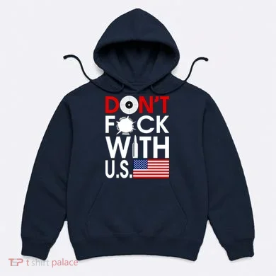 Don't F*ck With US Hoodie