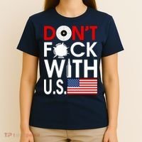 Don't F*ck With US T-Shirt thumb 4