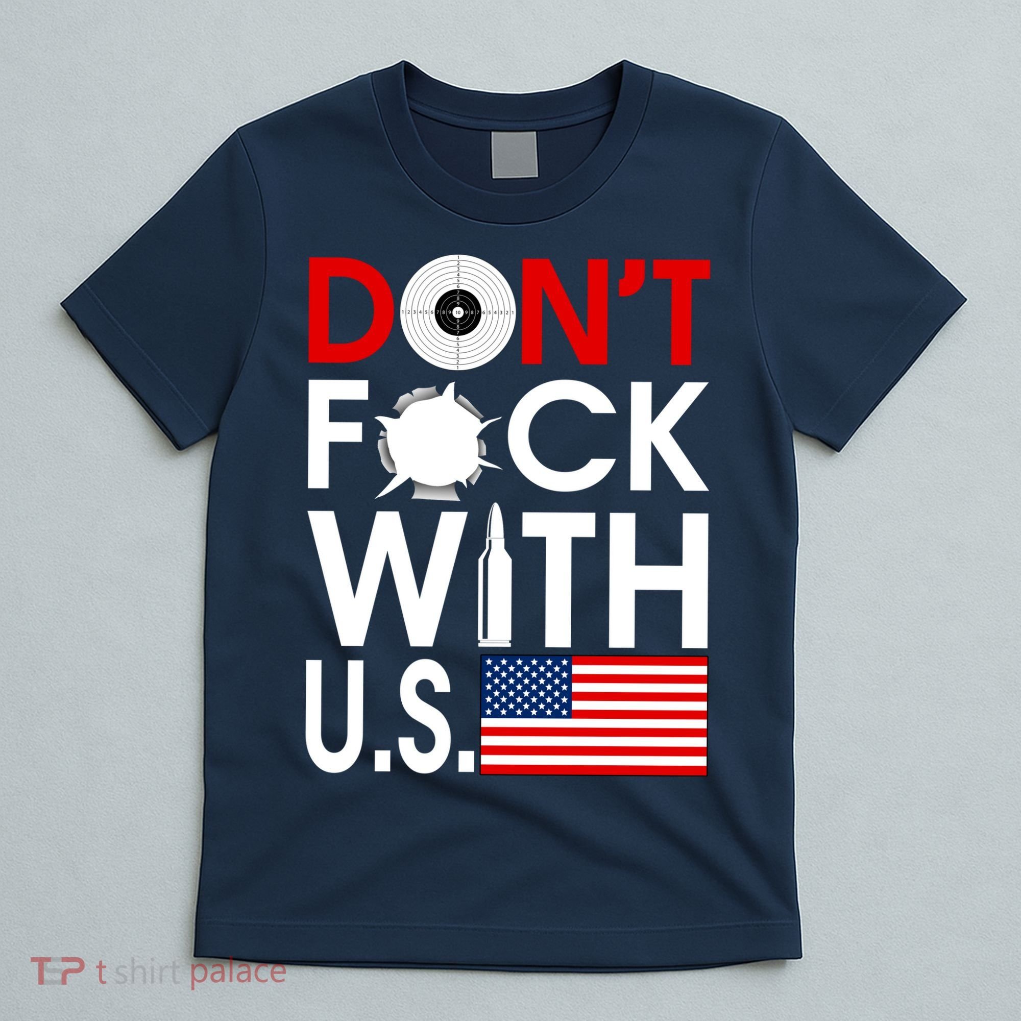 Don't F*ck With US T-Shirt