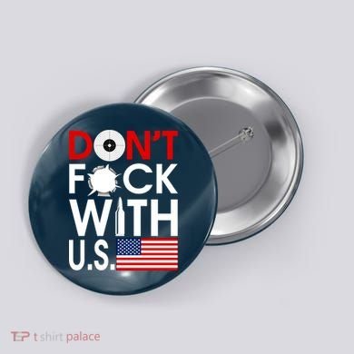 Don't F*ck With US Button
