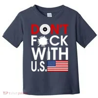 Don't F*ck With US Toddler T-Shirt thumb 0