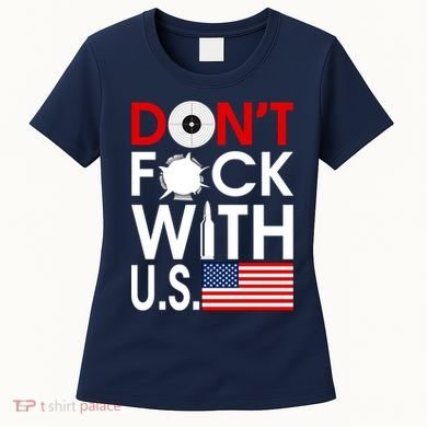 Don't F*ck With US Women's T-Shirt