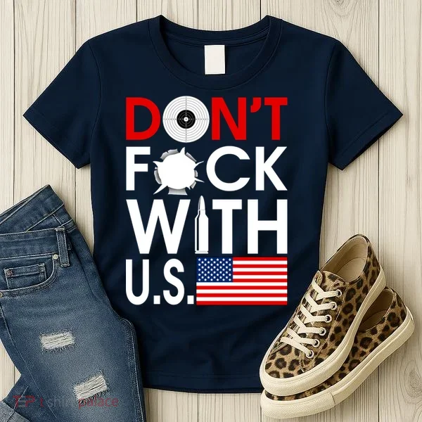 Don't F*ck With US Women's T-Shirt