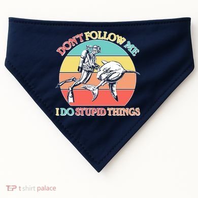 Don't Follow Me I Do Stupid Things Scuba Diver USA-Made Doggie Bandana