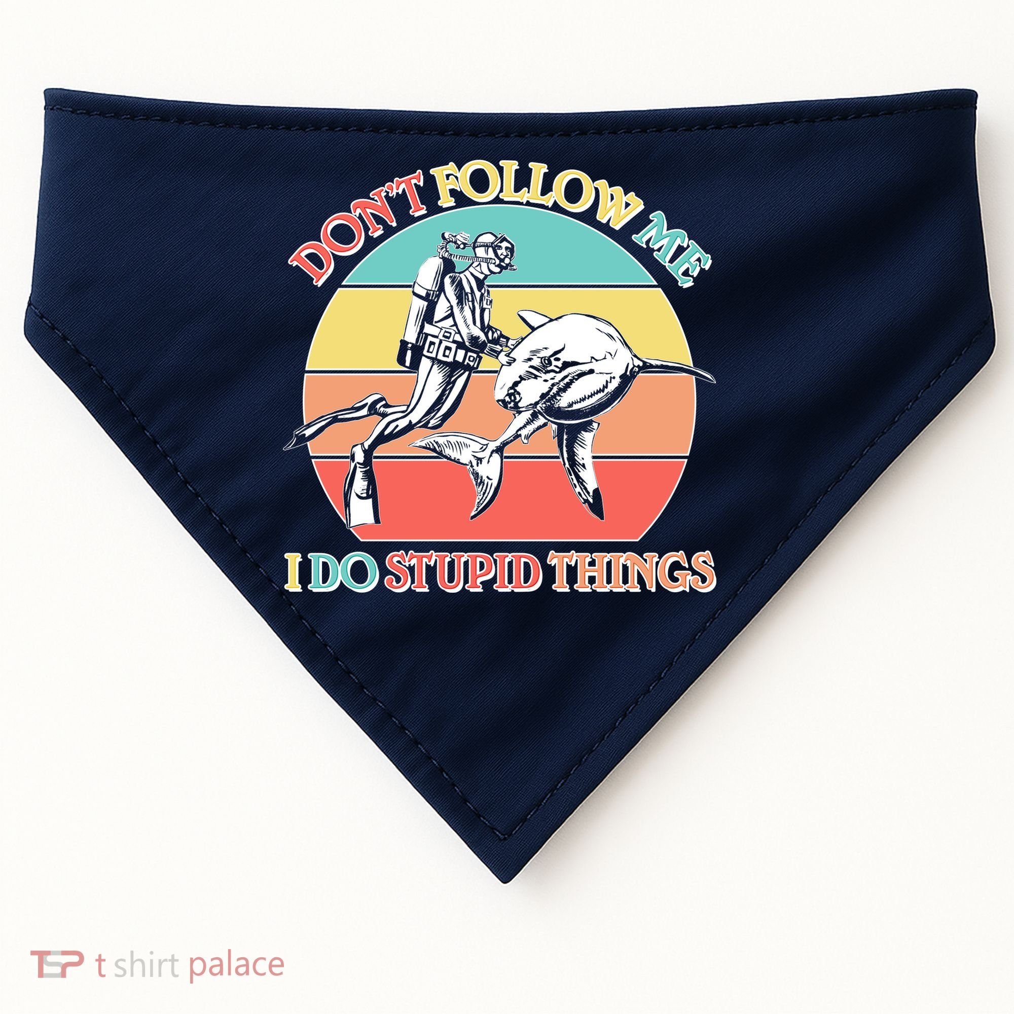Don't Follow Me I Do Stupid Things Scuba Diver USA-Made Doggie Bandana