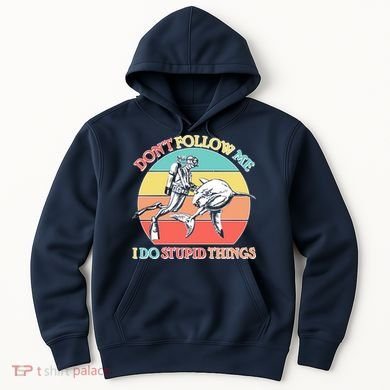 Don't Follow Me I Do Stupid Things Scuba Diver Hoodie