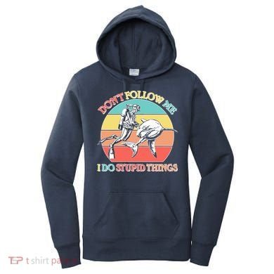 Don't Follow Me I Do Stupid Things Scuba Diver Women's Hoodie