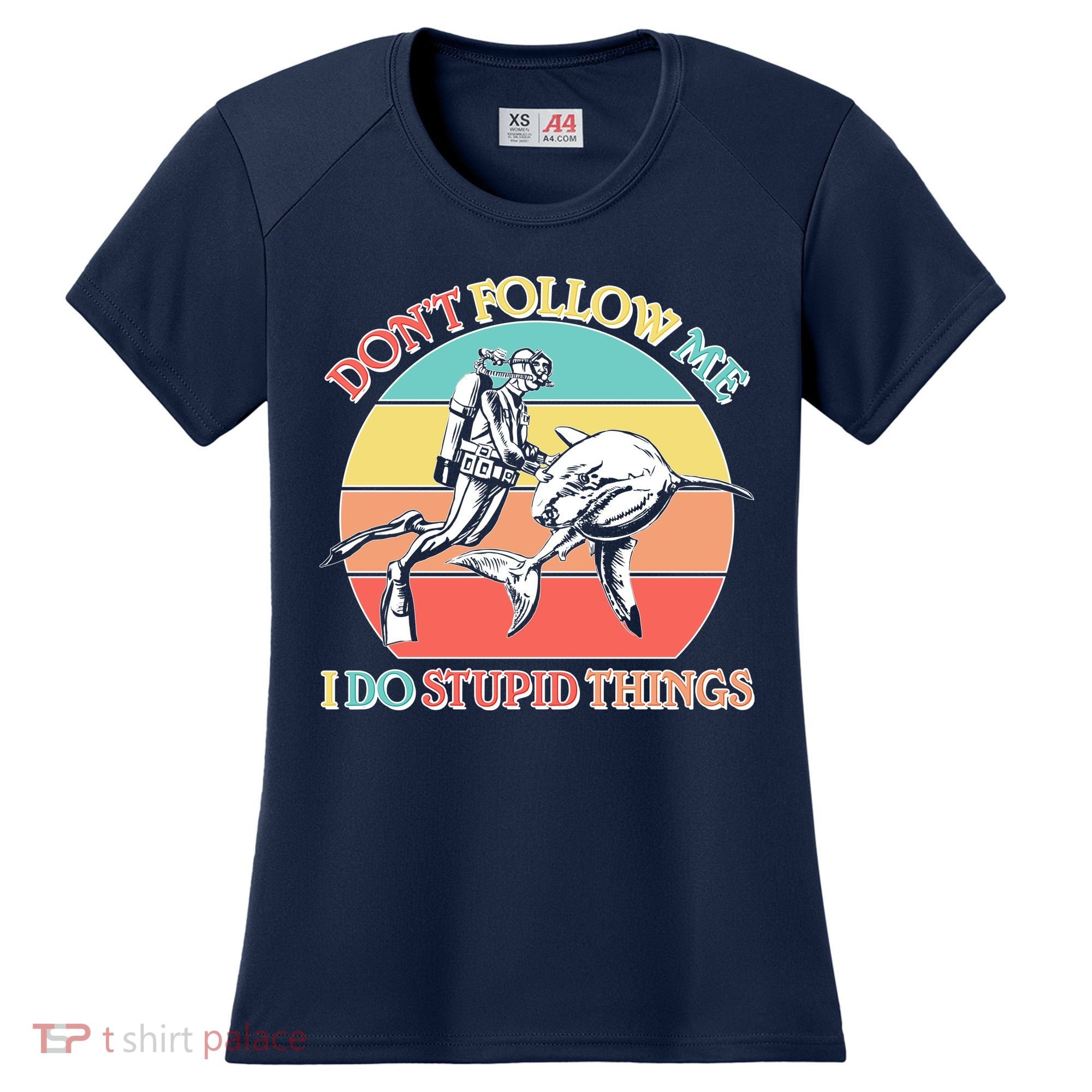 Don't Follow Me I Do Stupid Things Scuba Diver Women's Cooling Performance Crew T-Shirt