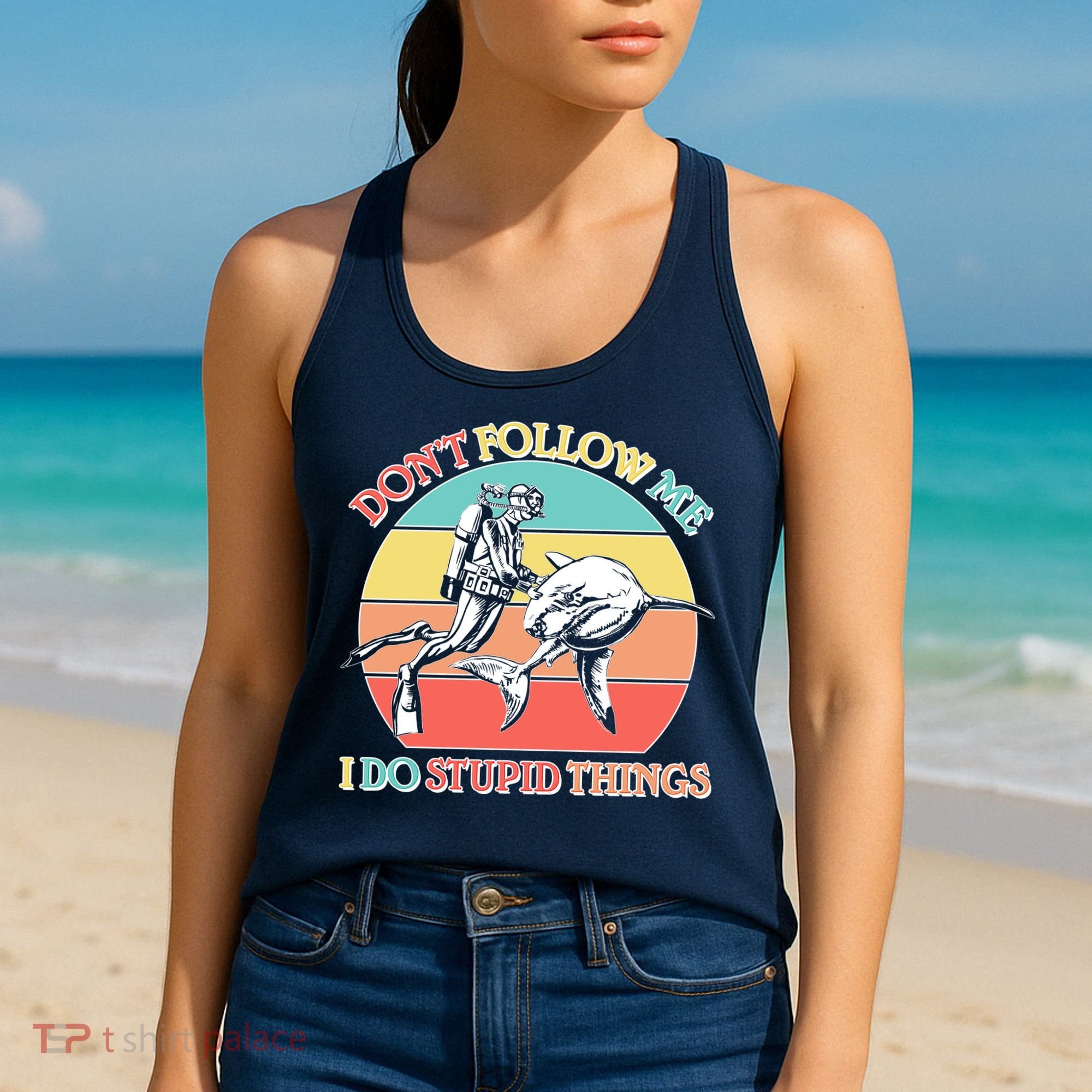 Don't Follow Me I Do Stupid Things Scuba Diver Women's Tank Top