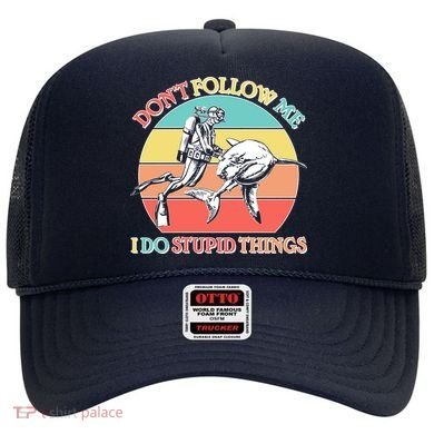 Don't Follow Me I Do Stupid Things Scuba Diver Hat