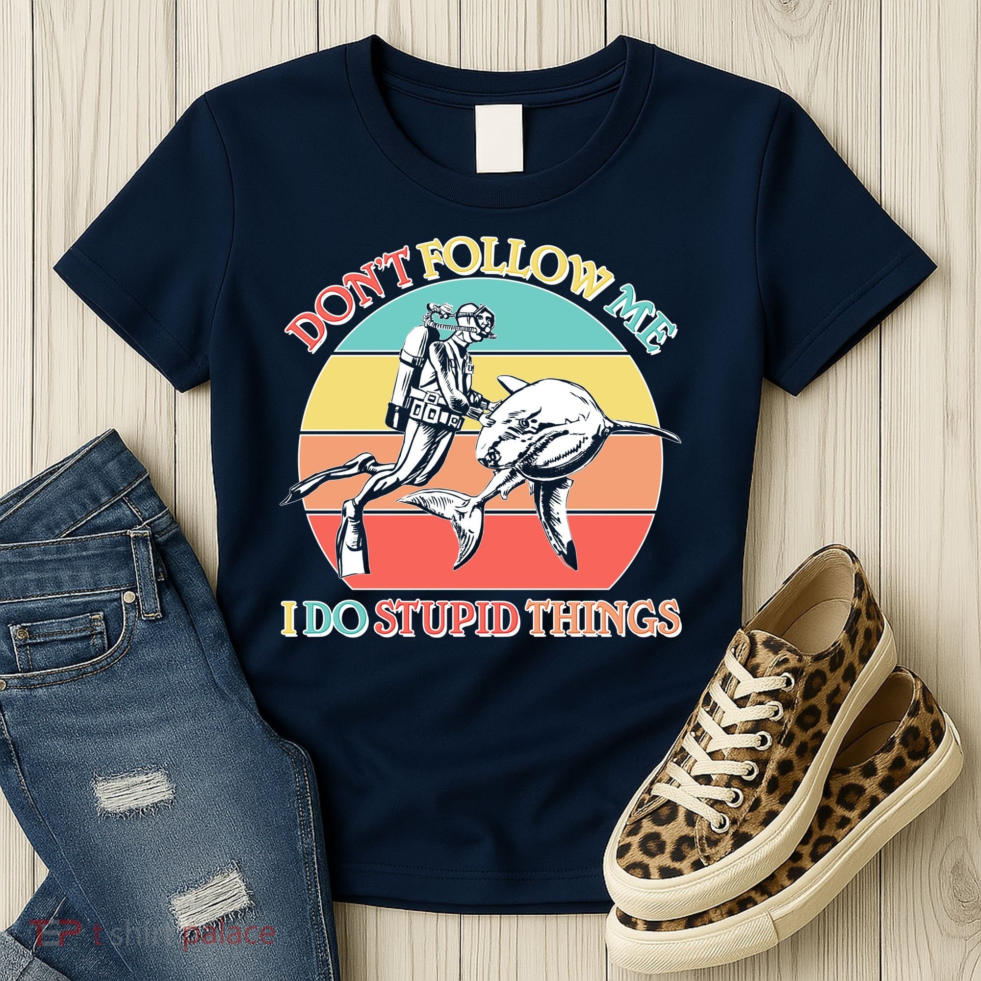 Don't Follow Me I Do Stupid Things Scuba Diver Women's T-Shirt