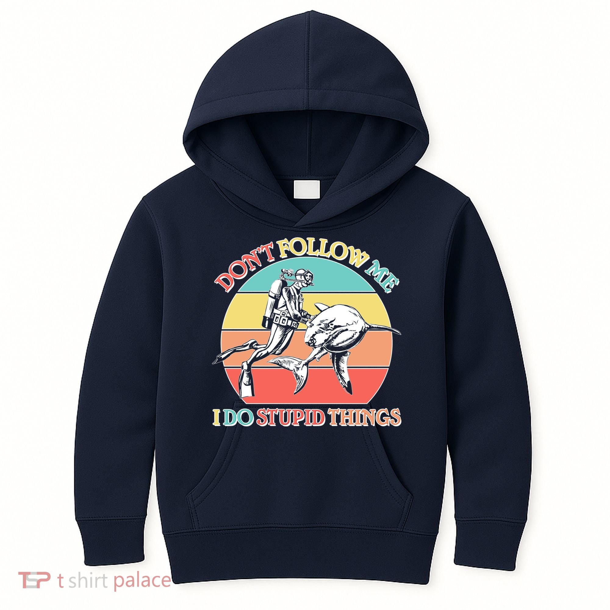 Don't Follow Me I Do Stupid Things Scuba Diver Kids Hoodie