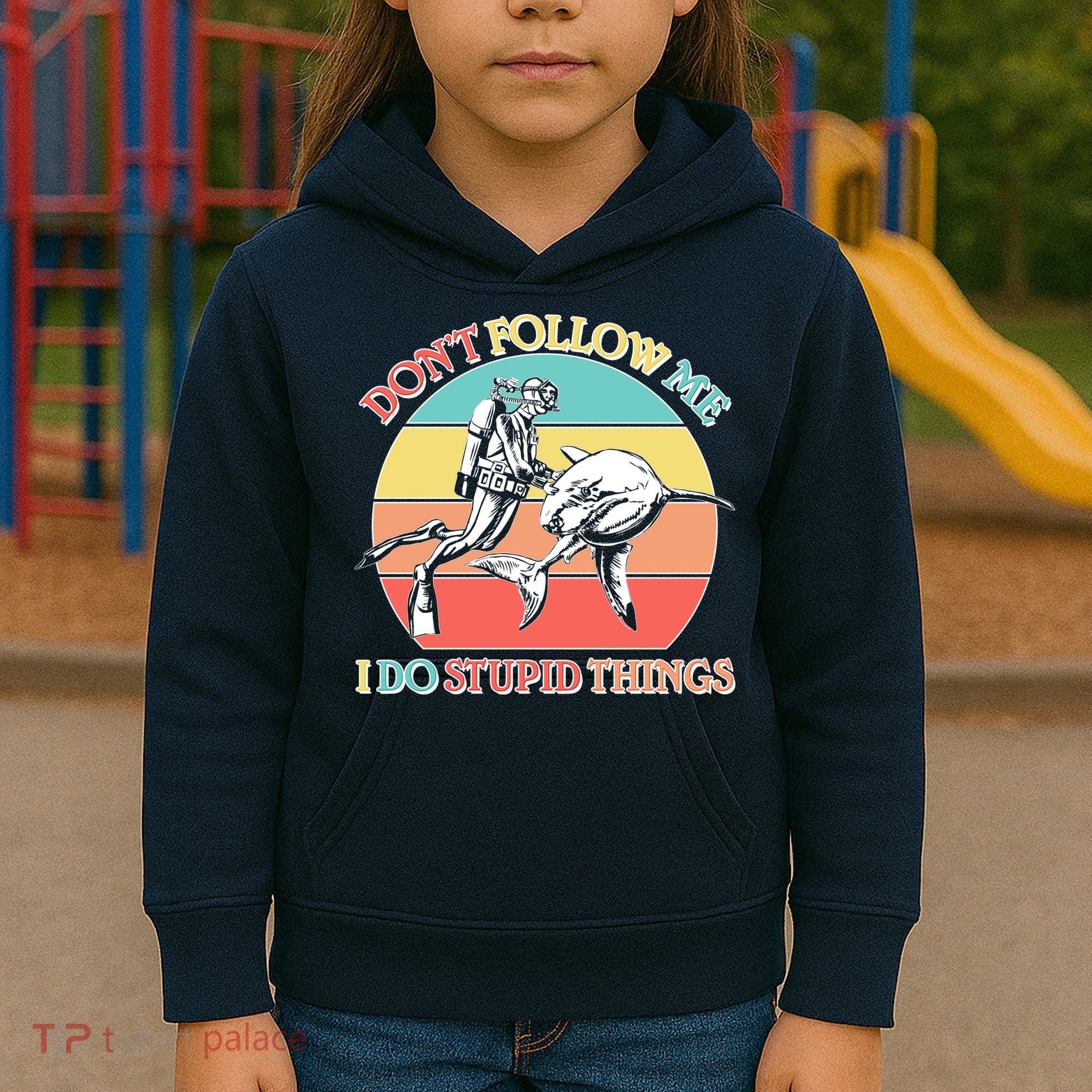 Don't Follow Me I Do Stupid Things Scuba Diver Kids Hoodie